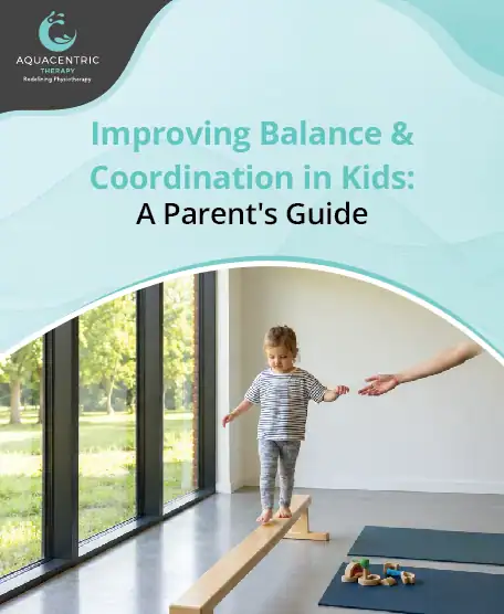 Improving Balance & Coordination in Kids: A Parent’s Guide